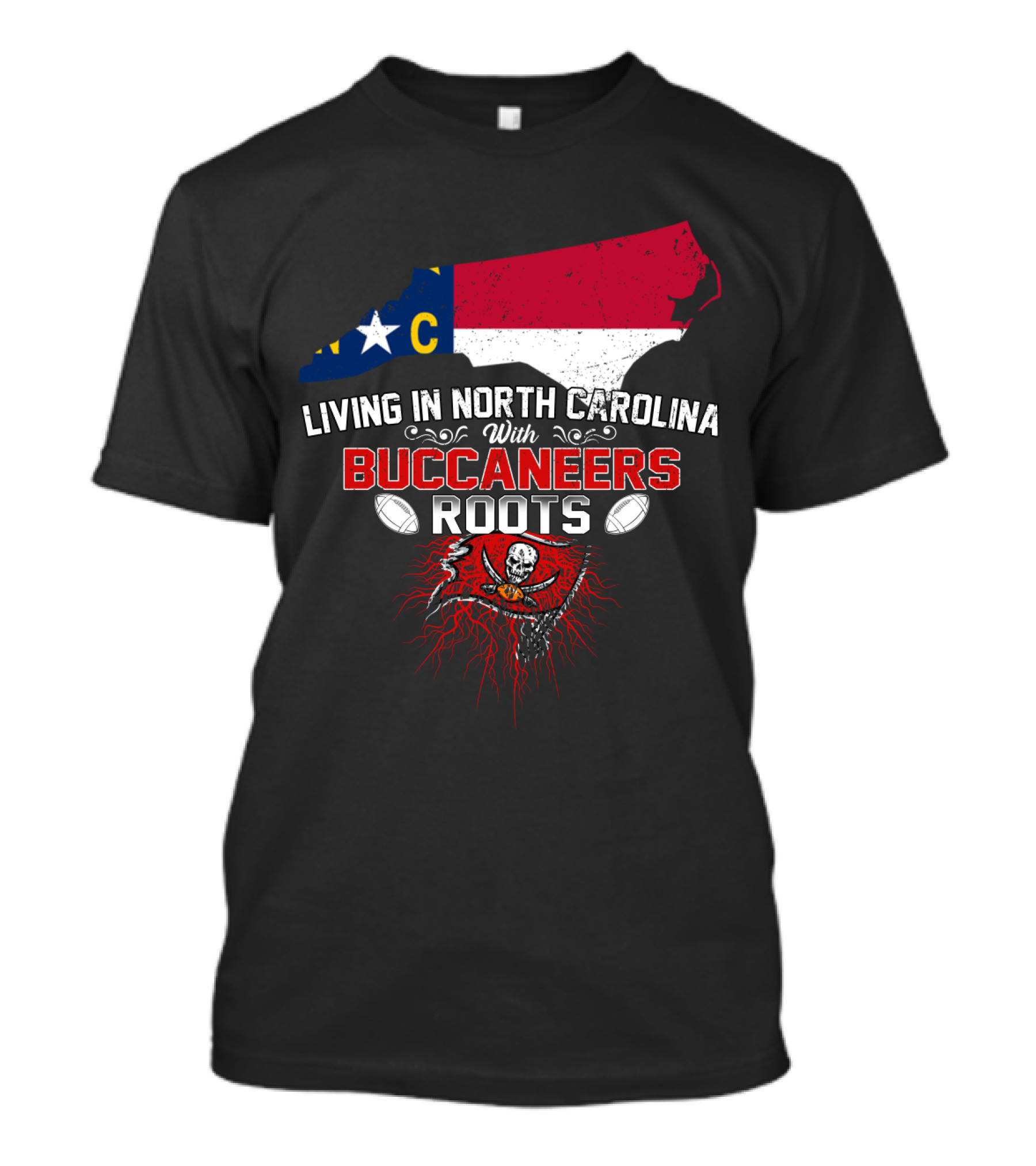 Living In North Carolina With Buccaneers Roots Football Spirit T-Shirt