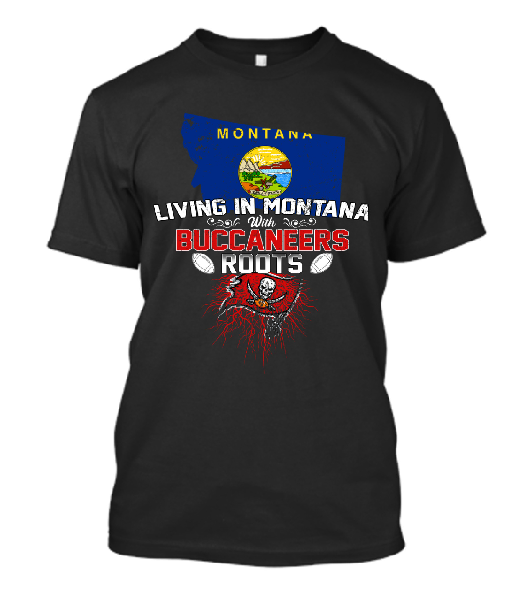 Montana Living With Buccaneers Roots Flag And Skull Emblem T-Shirt