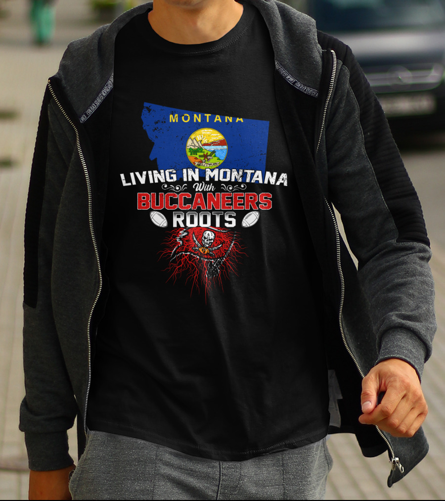 Montana Living With Buccaneers Roots Flag And Skull Emblem T-Shirt