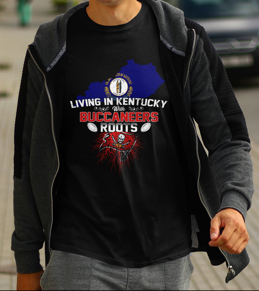 Living In Kentucky With Buccaneers Roots Flag Display T-Shirt
