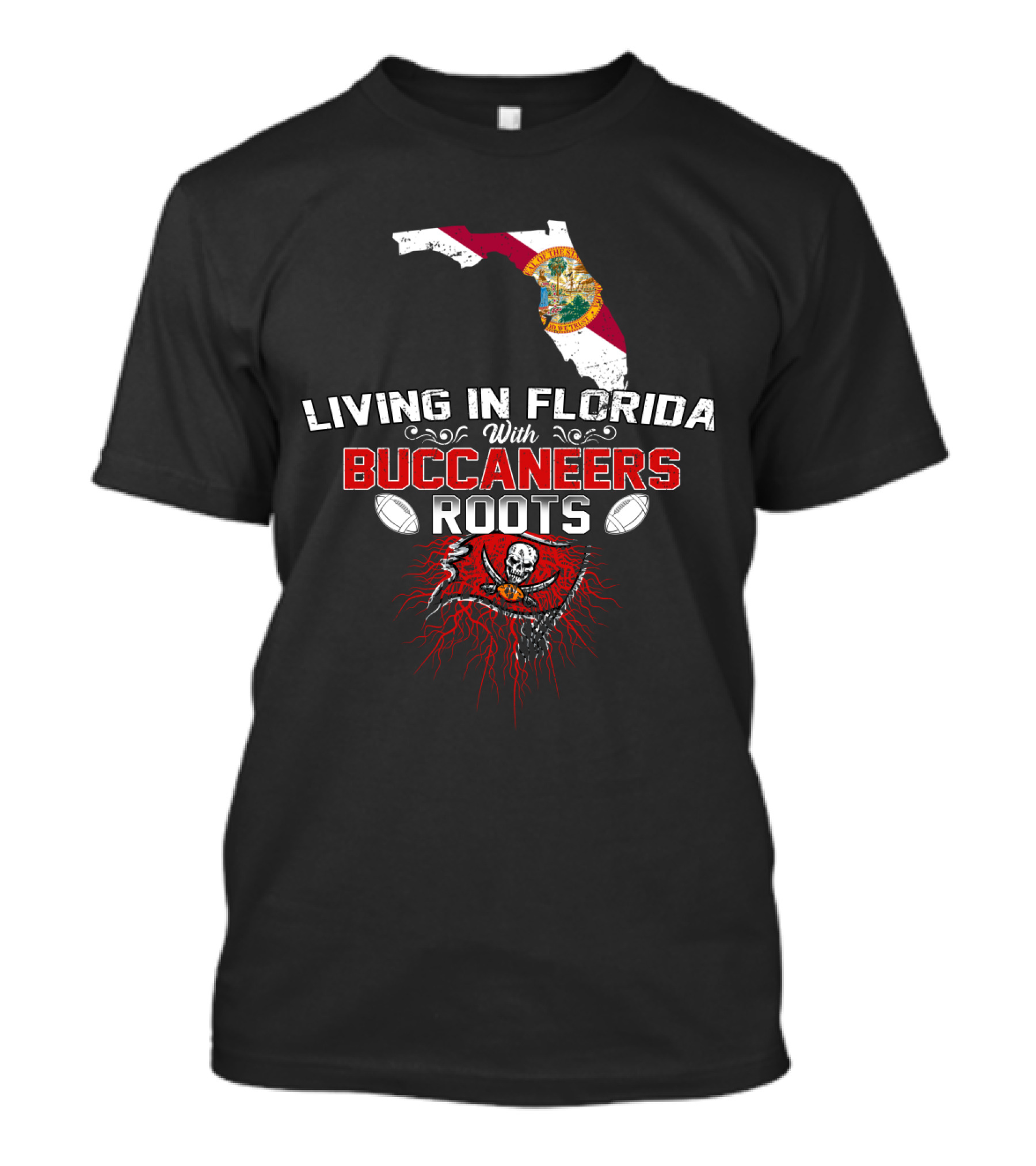 Living In Florida With Buccaneers Roots Football Flag Map Skull Emblem T-Shirt