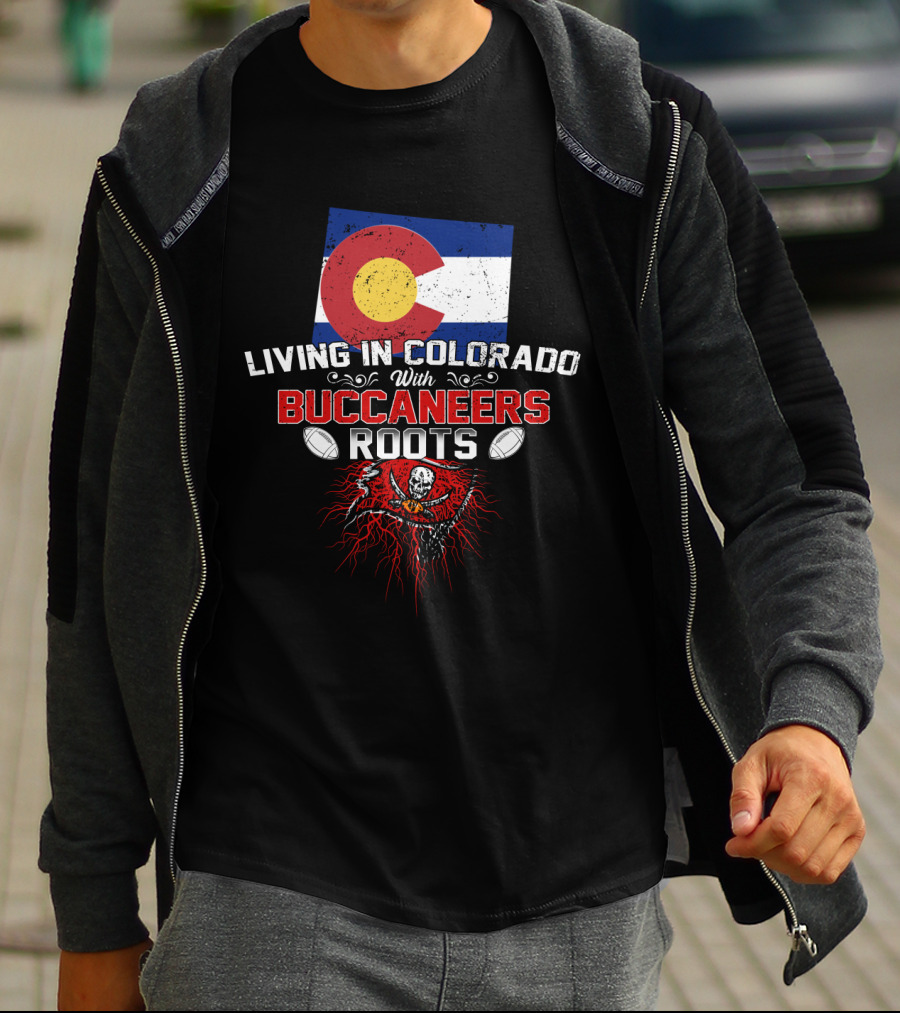 Living In Colorado With Buccaneers Roots Colorado Flag And Pirate Flag Football T-Shirt