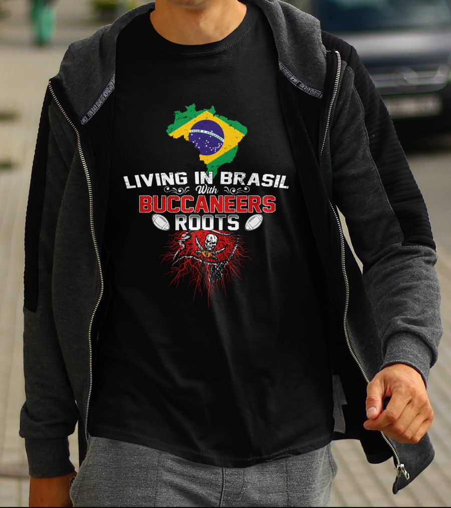 Living In Brasil With Buccaneers Roots Brazil Flag American Football Skull Crossbones T-Shirt