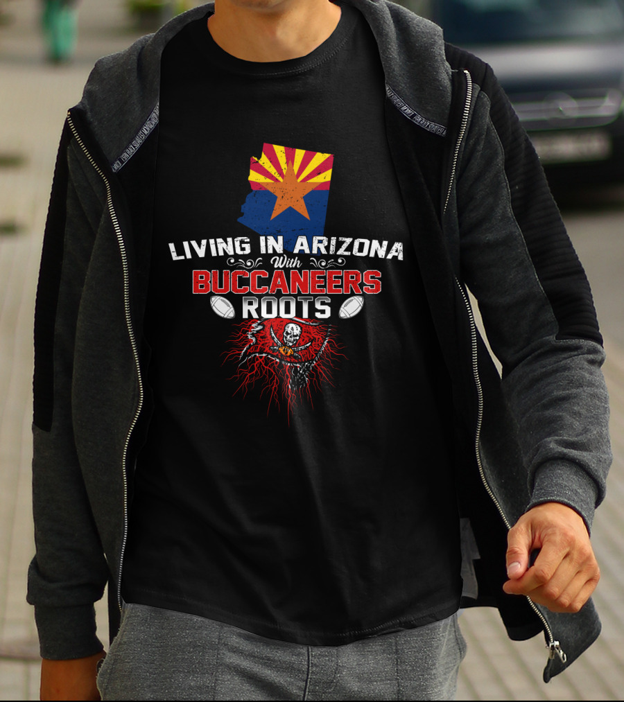 Living In Arizona Buccaneers Roots NFL T-Shirt