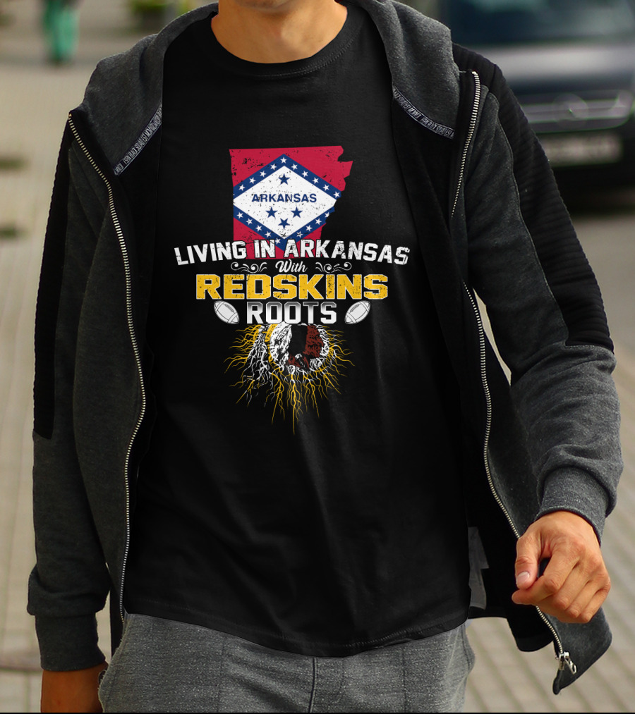 Living In Arkansas Embracing Redskins Heritage And Roots T-Shirt