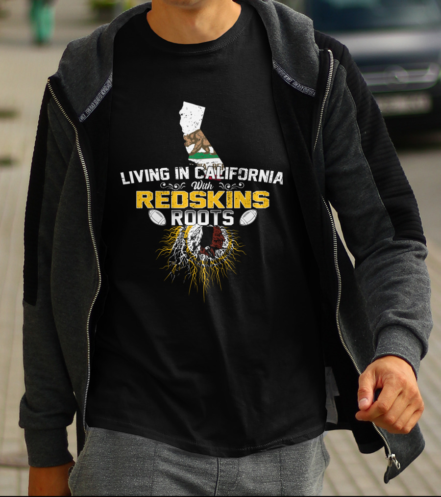 Living In California With Redskins Roots California Flag Football Icon Roots T-Shirt