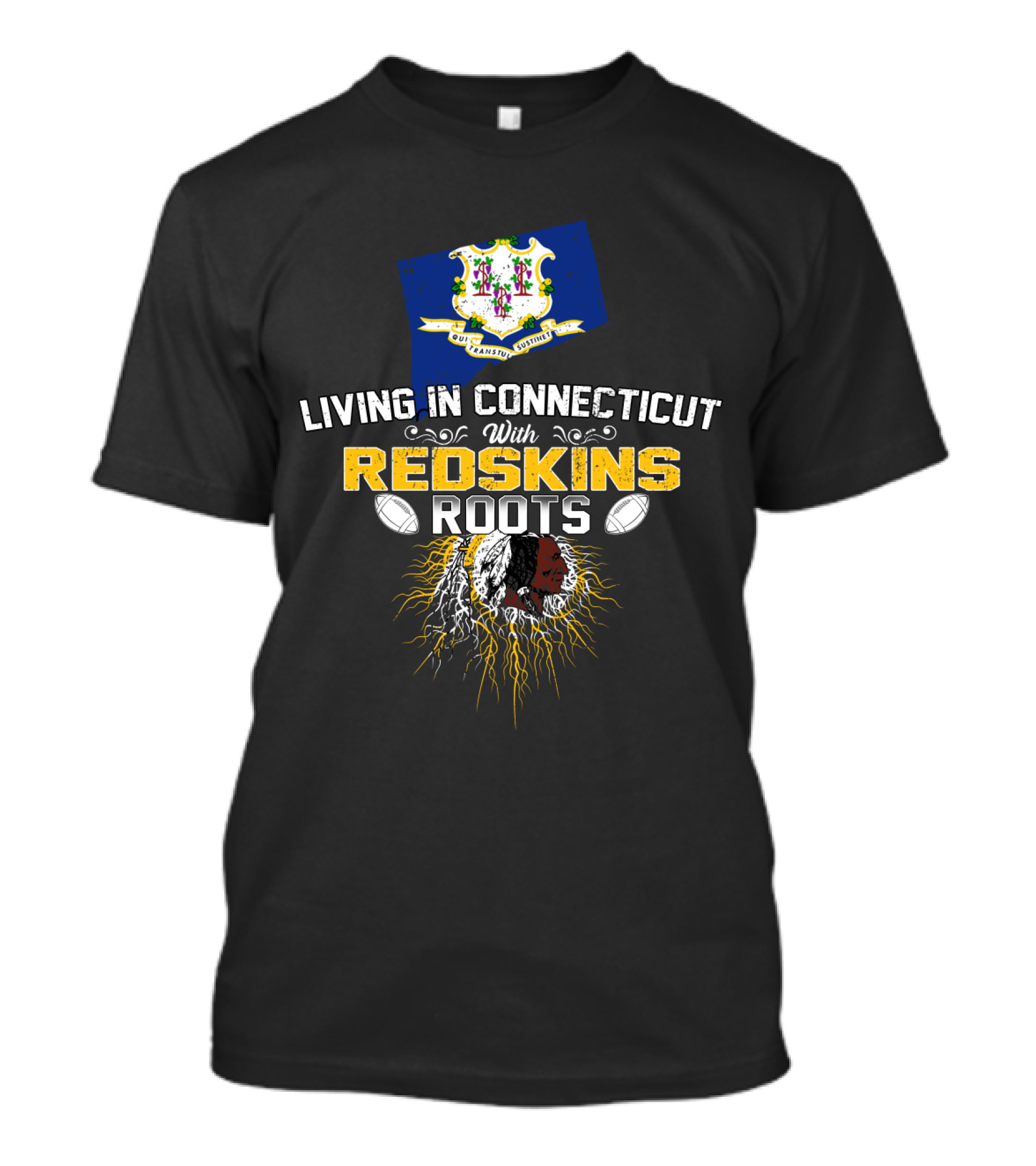 Living In Connecticut With Redskins Roots Football Heritage T-Shirt