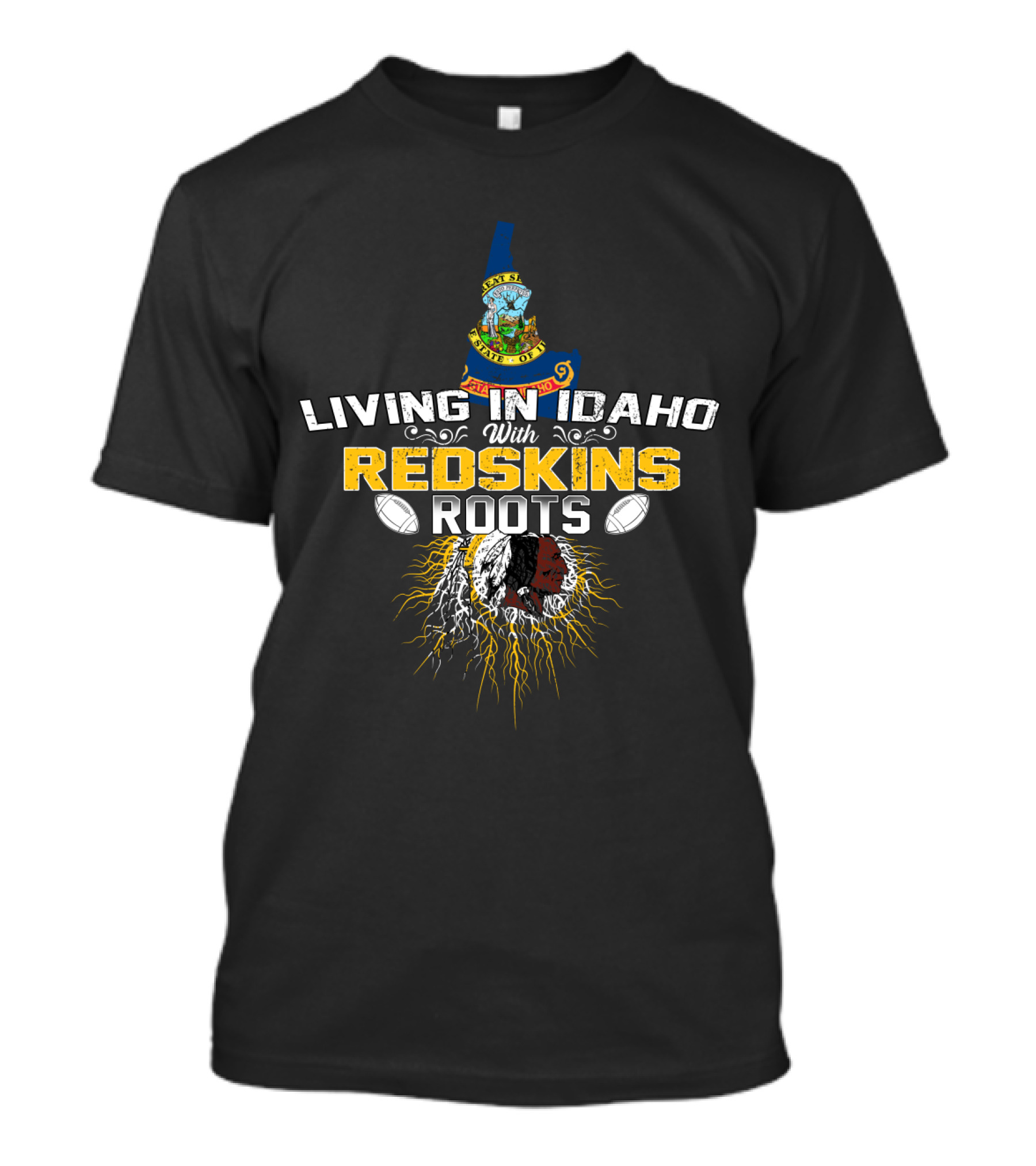 Living In Idaho With Redskins Roots Map And Mascot Football Theme T-Shirt