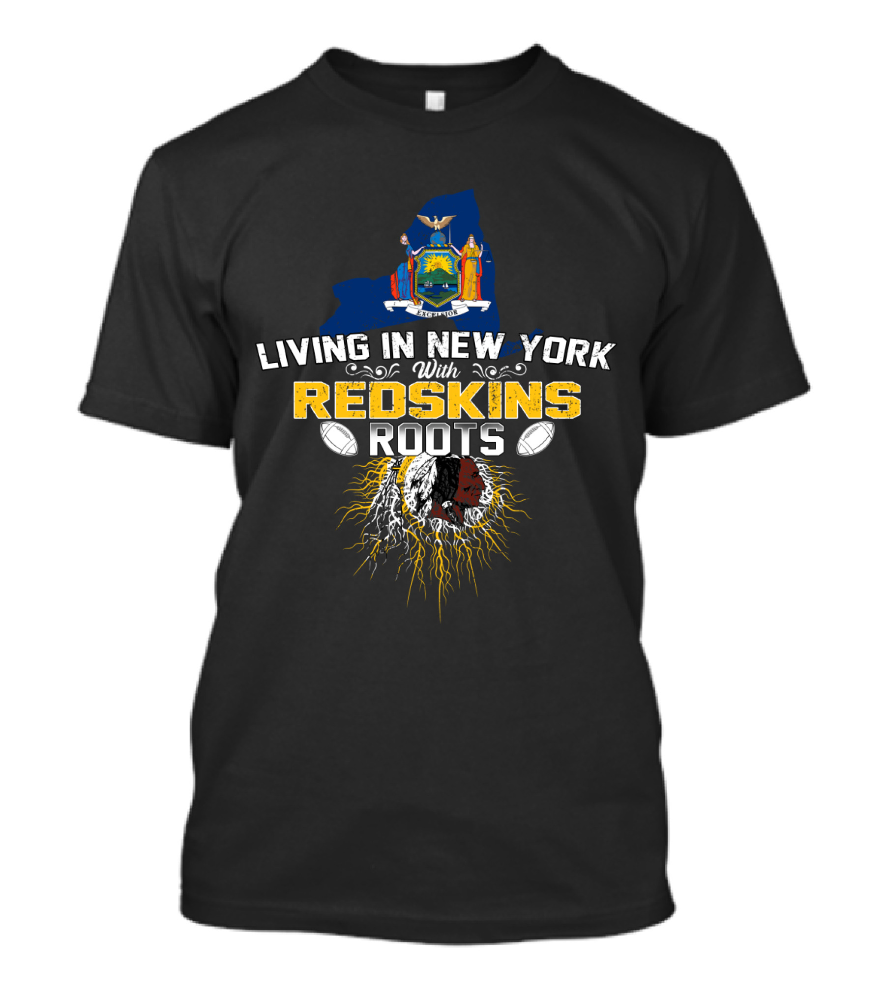 Living In New York With Redskins Roots Emphasizing Football Heritage T-Shirt