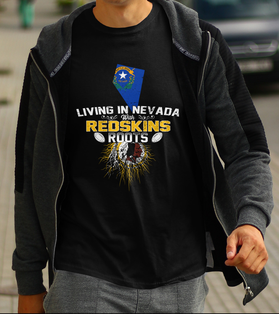 Living In Nevada With Redskins Roots Nevada Flag And Football Heritage T-Shirt
