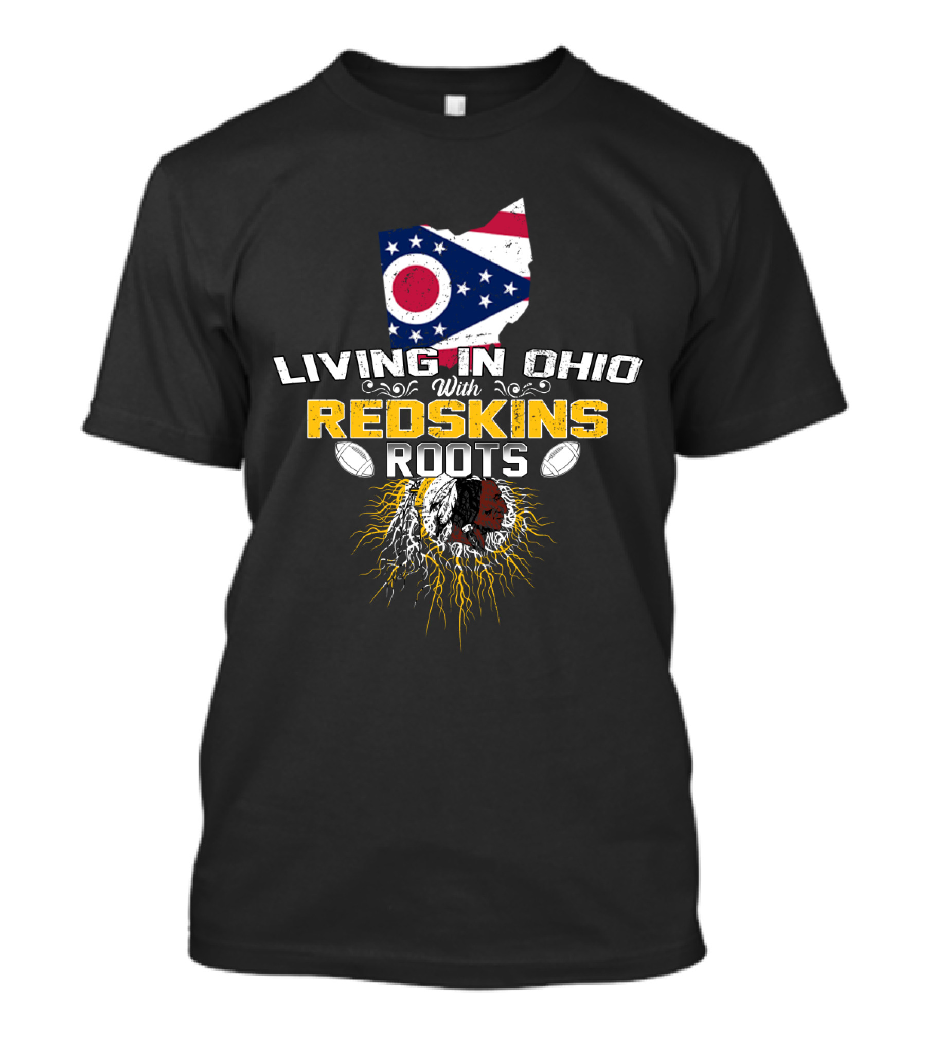 Living In Ohio With Redskins Roots State Flag Football Connection T-Shirt