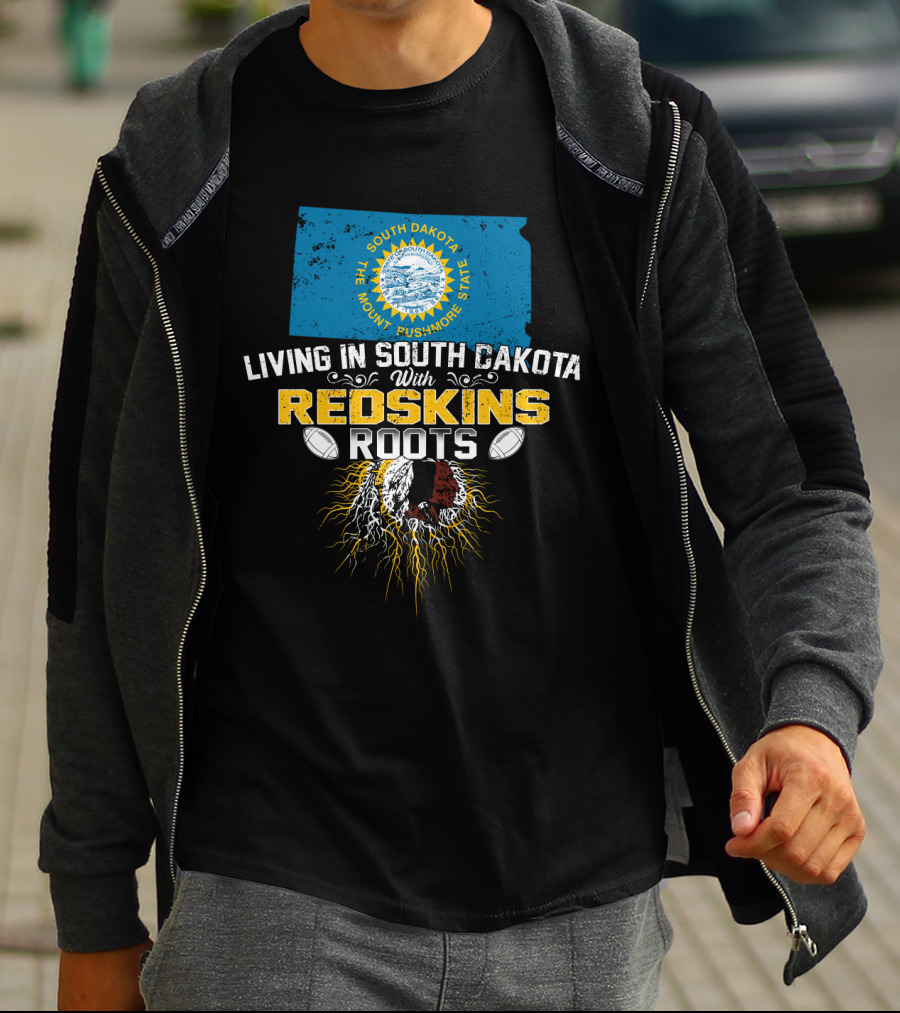 Living In South Dakota With Redskins Roots State Flag Helmet T-Shirt