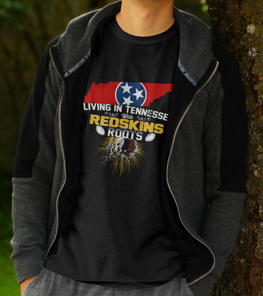 Living In Tennessee With Redskins Roots Tennessee Flag Football T-Shirt