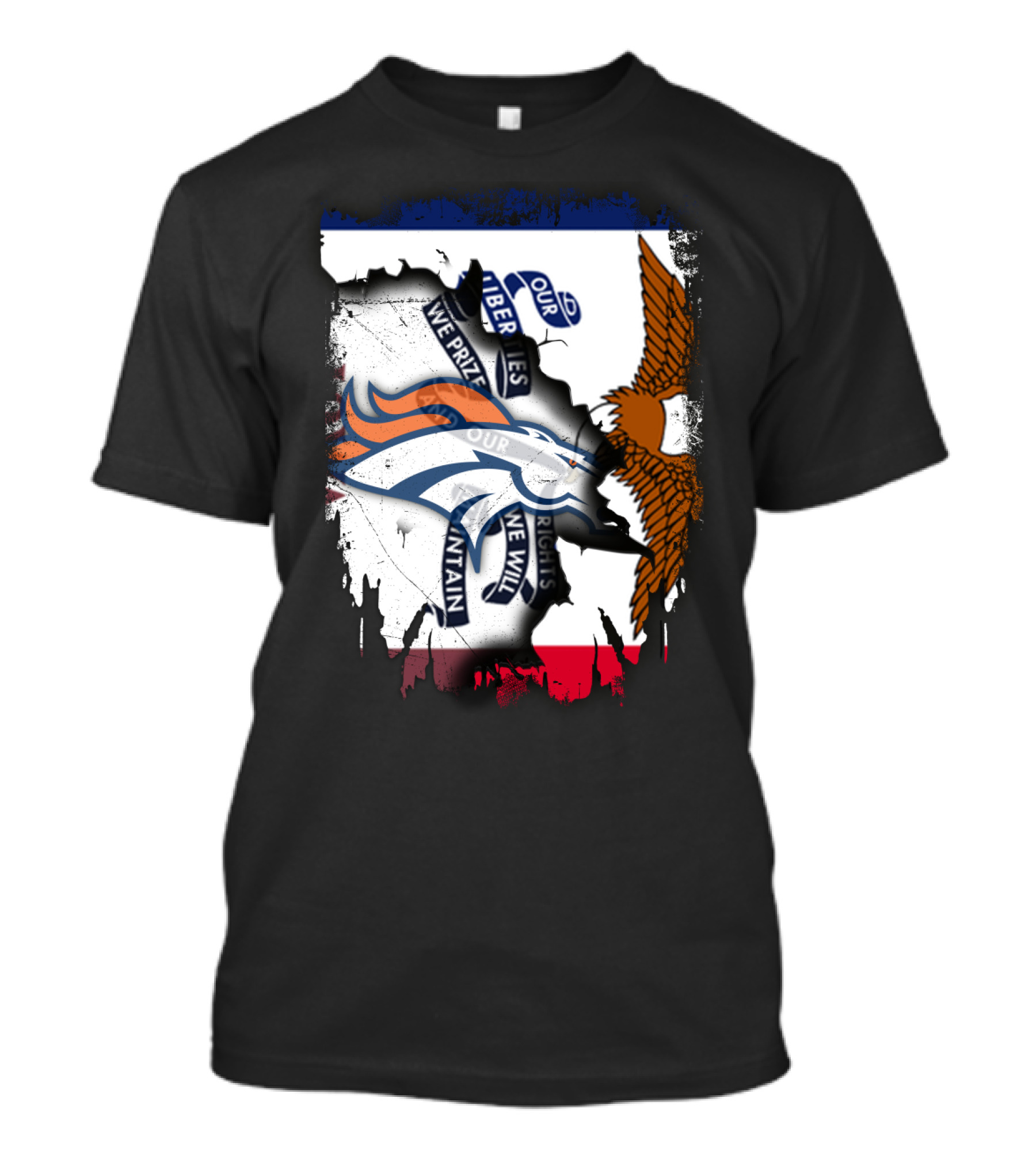 Our Liberties We Prize Our Rights We Will Maintain Iowa Broncos Eagle Flag T-Shirt