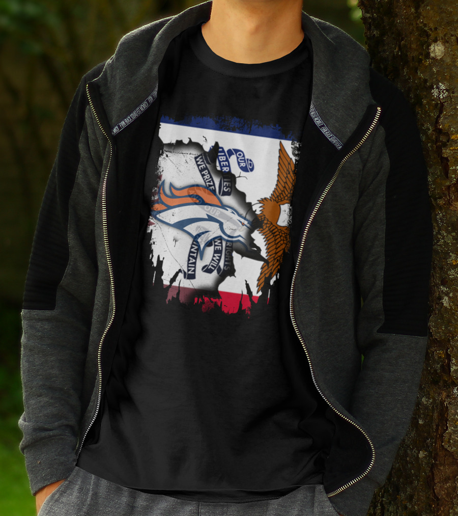 Our Liberties We Prize Our Rights We Will Maintain Iowa Broncos Eagle Flag T-Shirt