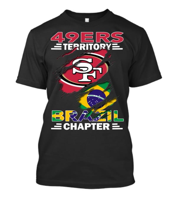 49ers Territory Brazil Chapter SF Logo And Flag Fusion T-Shirt