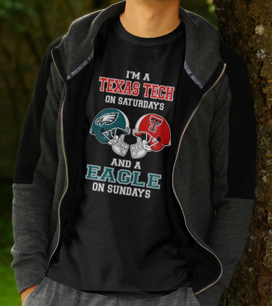 I'm A Texas Tech On Saturdays And A Eagle On Sundays T-Shirt