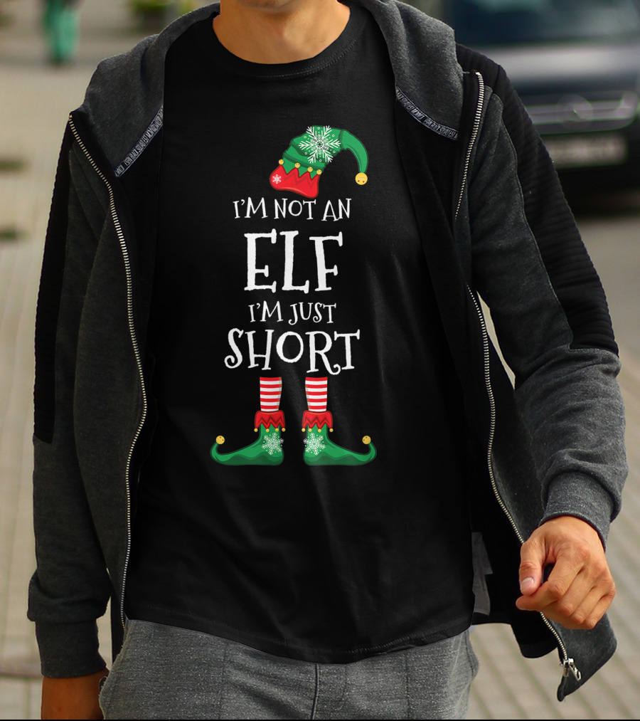 I'm Not An Elf I'm Just Short Funny Christmas Gift T-Shirt
