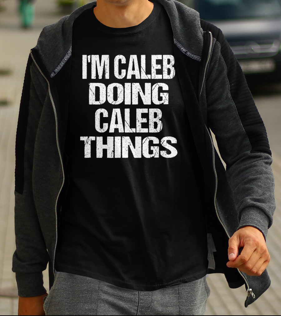 I'm Caleb Doing Caleb Things Vintage First Name T-Shirt