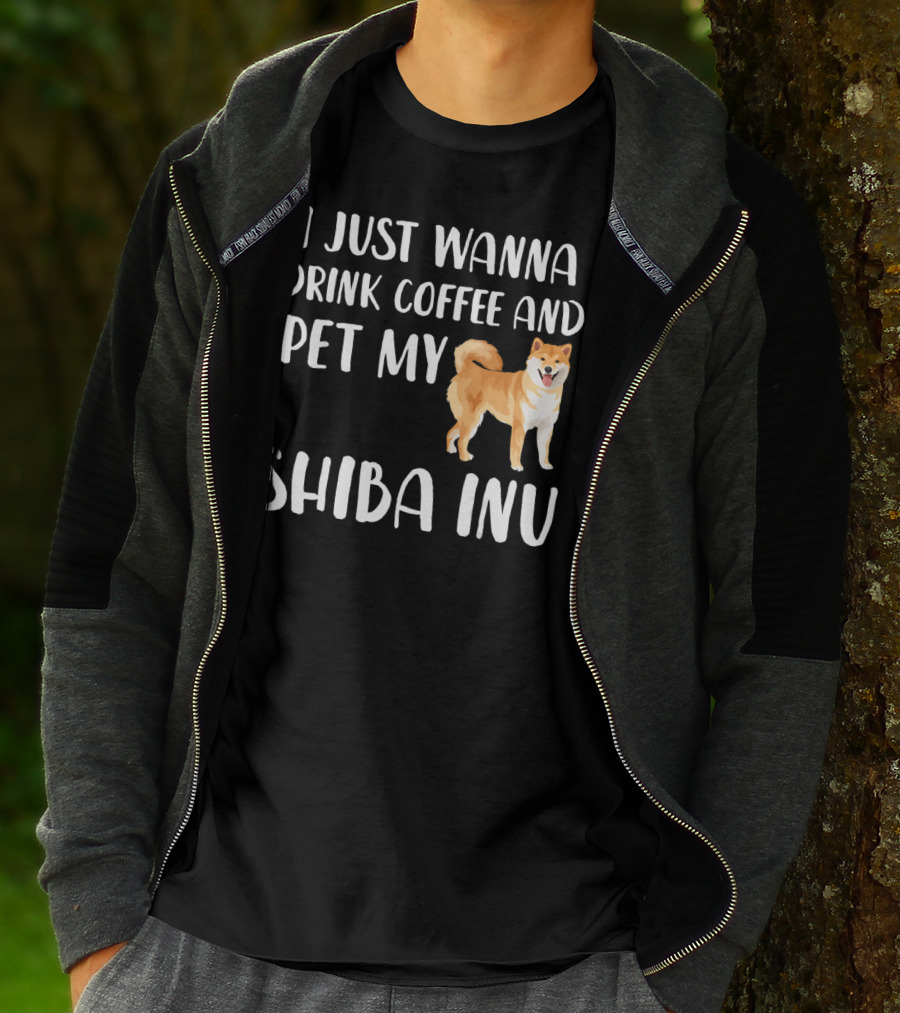 I Just Wanna Drink Coffee And Pet My Shiba Inu T-Shirt