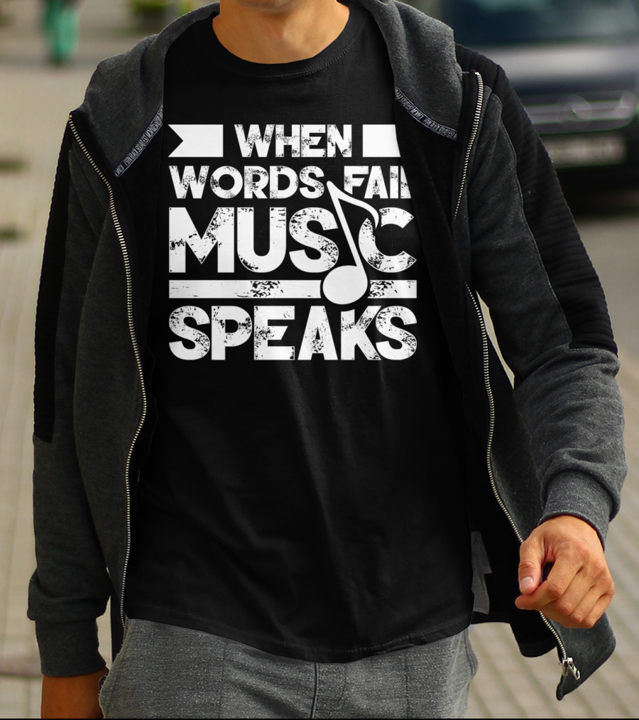 When Words Fail Music Speaks Musician Music Note T-Shirt