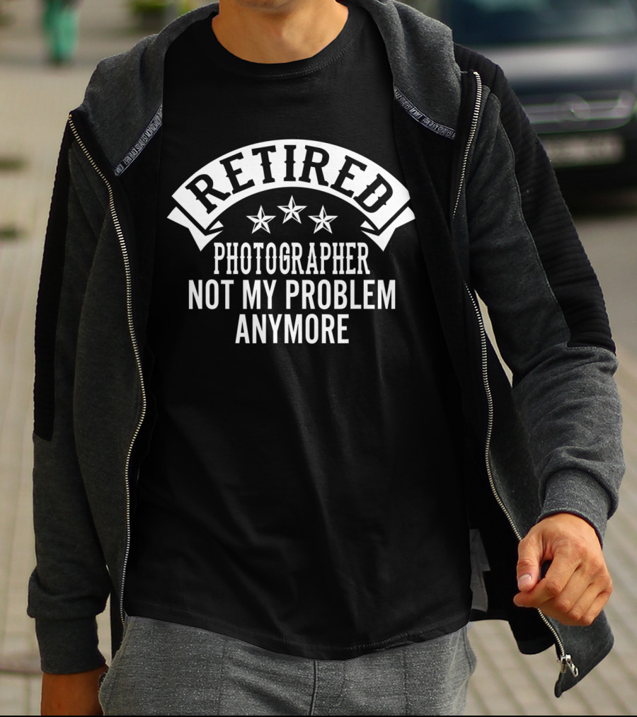 Retired Photographer Not My Problem Anymore Stars Banner T-Shirt