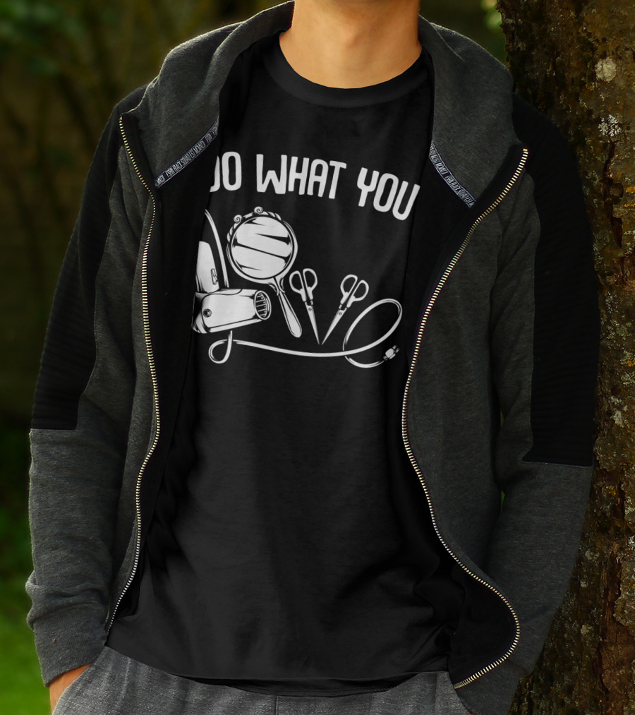 Do What You Love Hairstylist Hairdresser Mirror Scissors Hairdryer T-Shirt