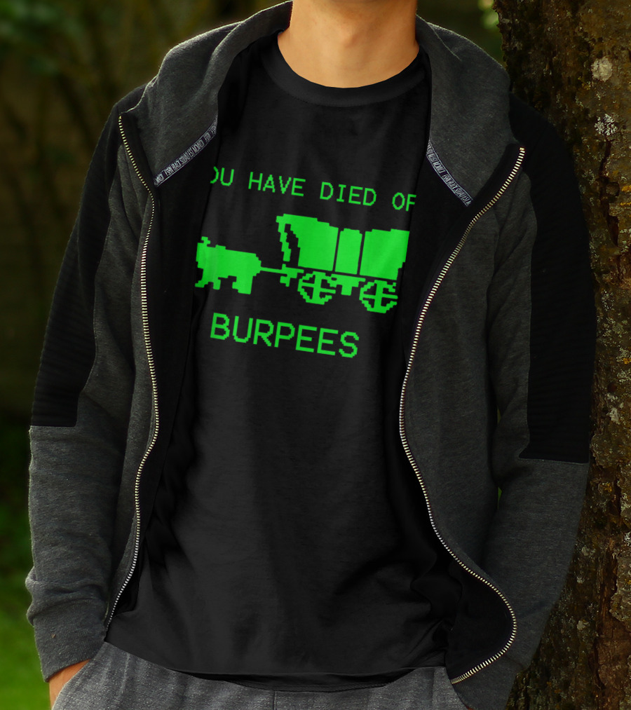 You Have Died Of Burpees Retro Oregon Trail Workout Humor T-Shirt