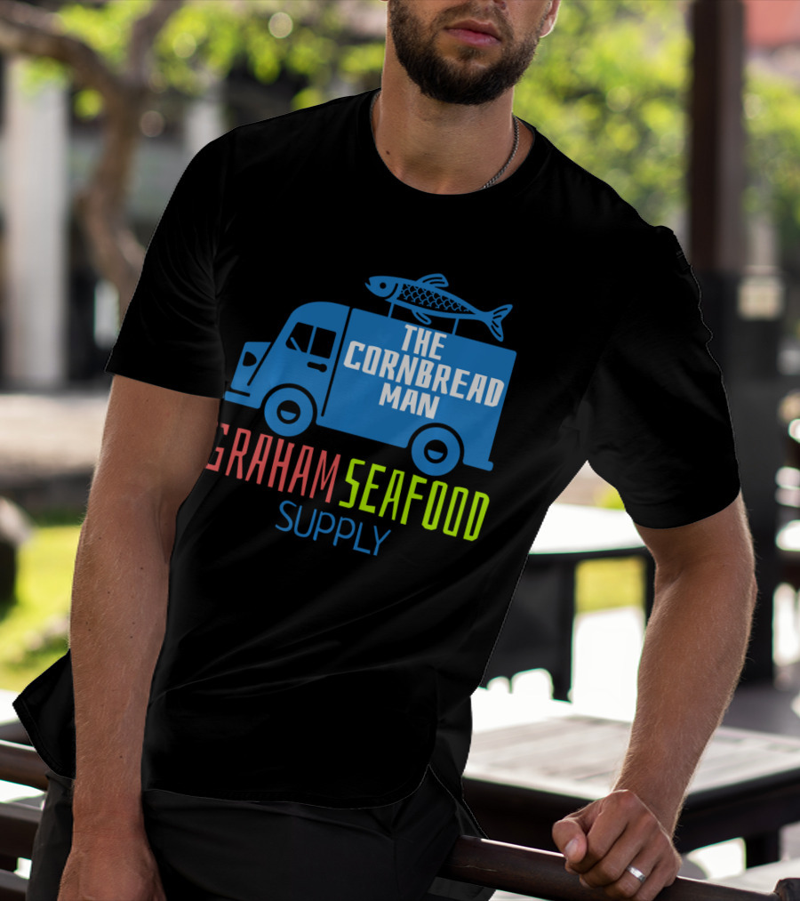 Graham Seafood Supply The Cornbread Man Food Truck With Fish On Top T-Shirt