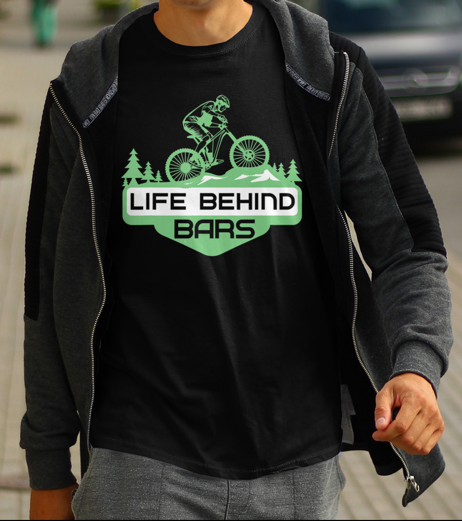 Life Behind Mountain Bike Bars Climbers T-Shirt