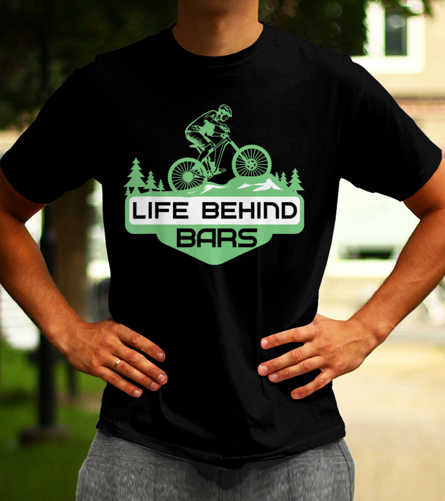 Life Behind Mountain Bike Bars Climbers T-Shirt