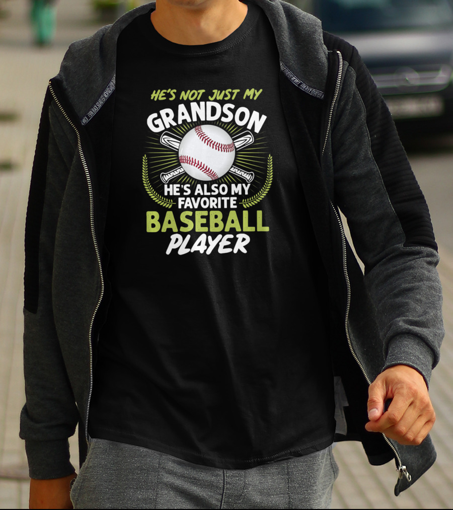 He's Not Just My Grandson He's Also My Favorite Baseball Player T-Shirt