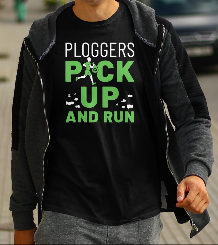 Ploggers Pick Up And Run Jogging Environmental Cleanup T-Shirt