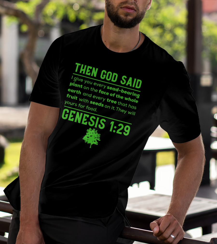 Then God Said Vegan Genesis 1:29 Seed-Bearing Plant Tree Fruit T-Shirt