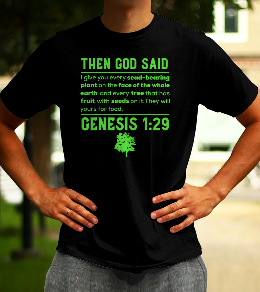 Then God Said Vegan Genesis 1:29 Seed-Bearing Plant Tree Fruit T-Shirt