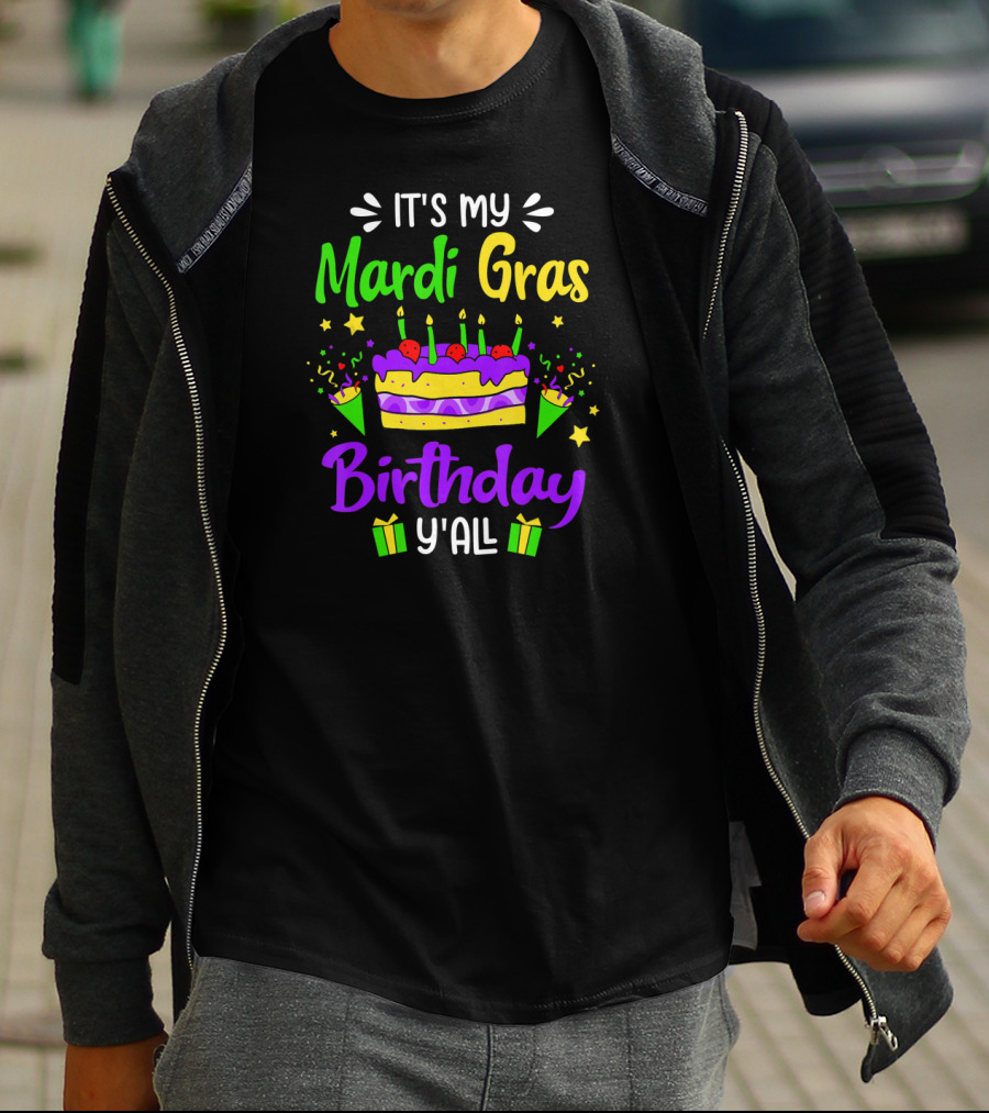 It's My Mardi Gras Birthday Y'all Cake Candles Party Gifts T-Shirt