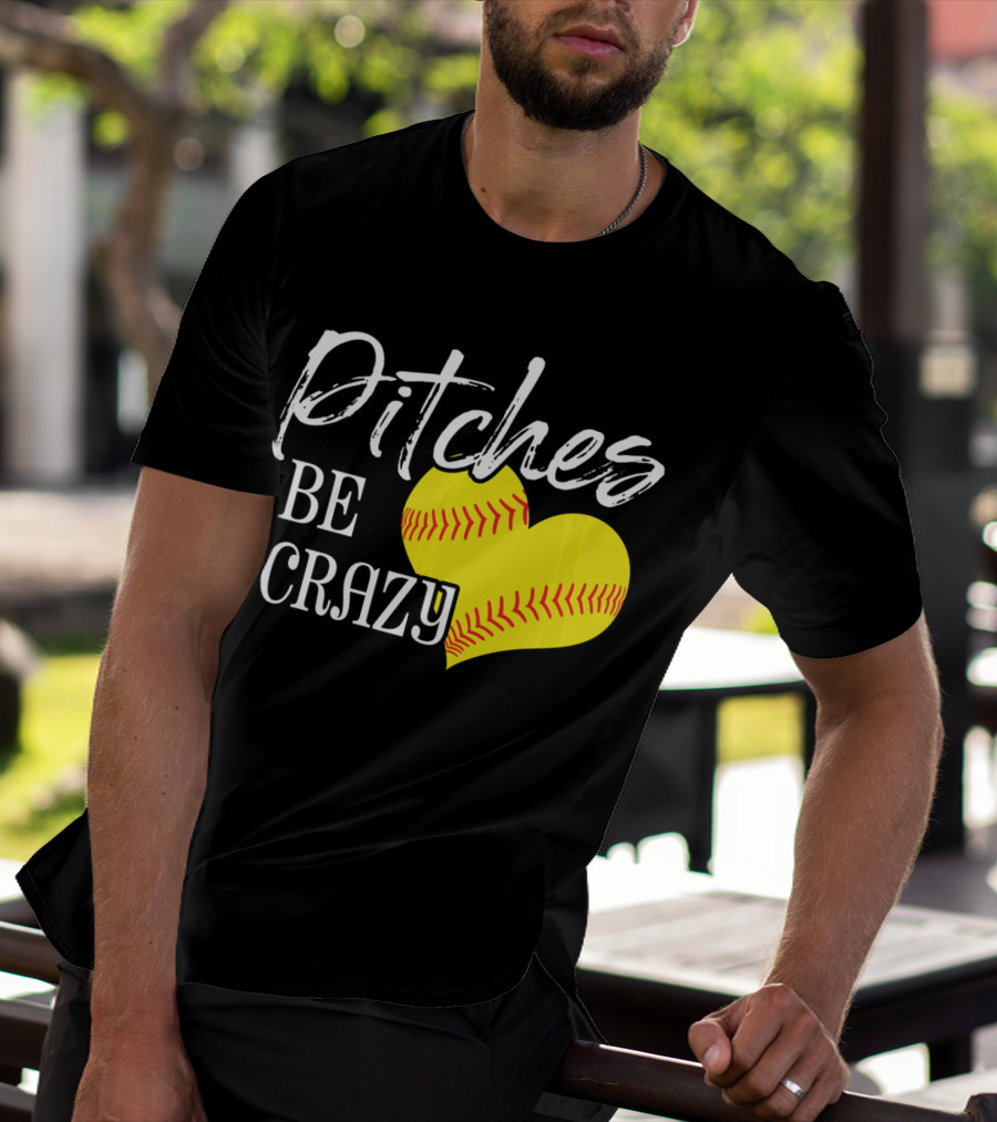 Pitches Be Crazy Softball Heart T-Shirt