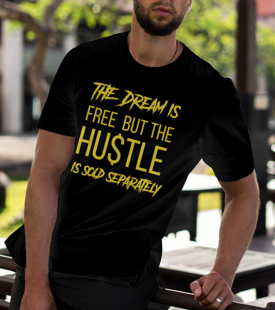 The Dream Is Free But The Hustle Is Sold Separately Laney Varsity Royal T-Shirt