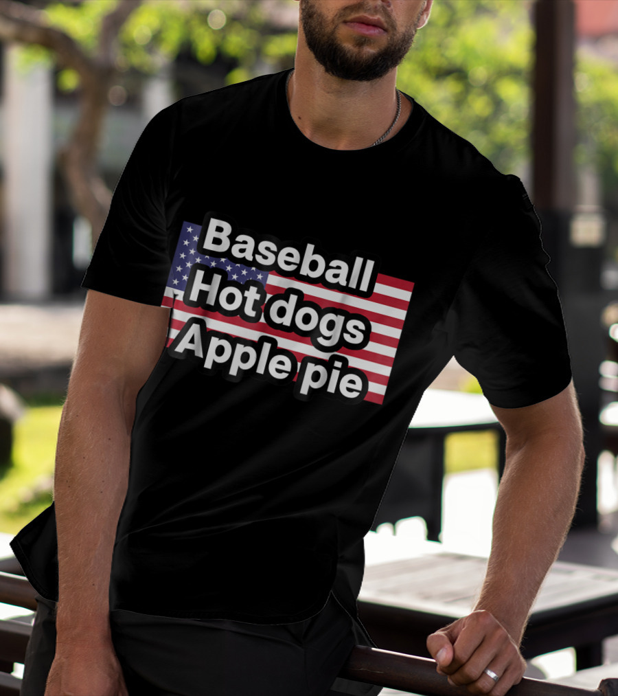 Baseball Hot Dogs Apple Pie American Flag T-Shirt