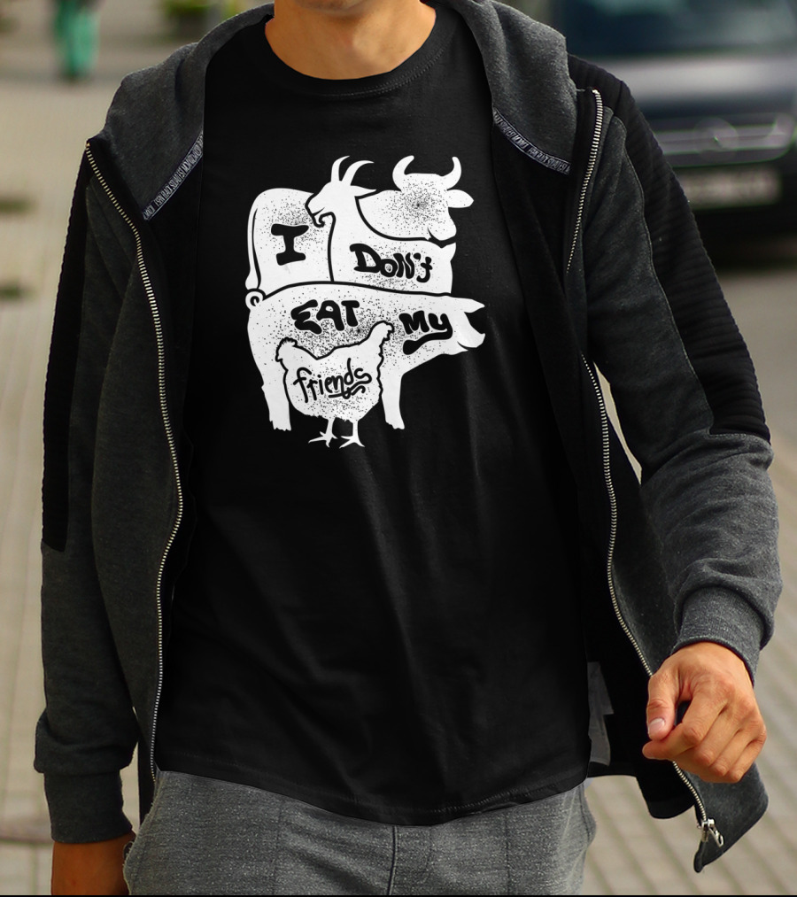 I Don't Eat My Friends Vegan Cow Pig Goat Chicken T-Shirt