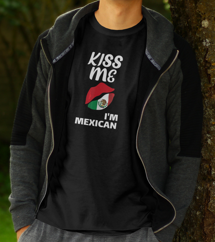Kiss Me I'm Mexican T-Shirt