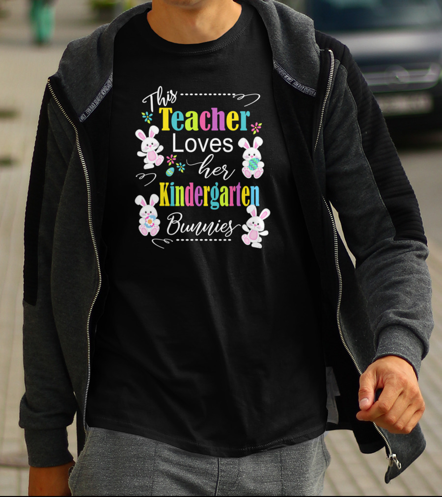This Teacher Loves Her Kindergarten Bunnies T-Shirt