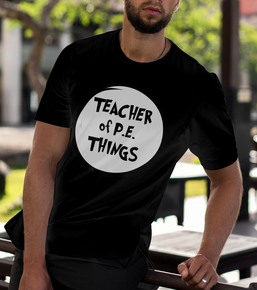 Teacher Of P.E. Things T-Shirt