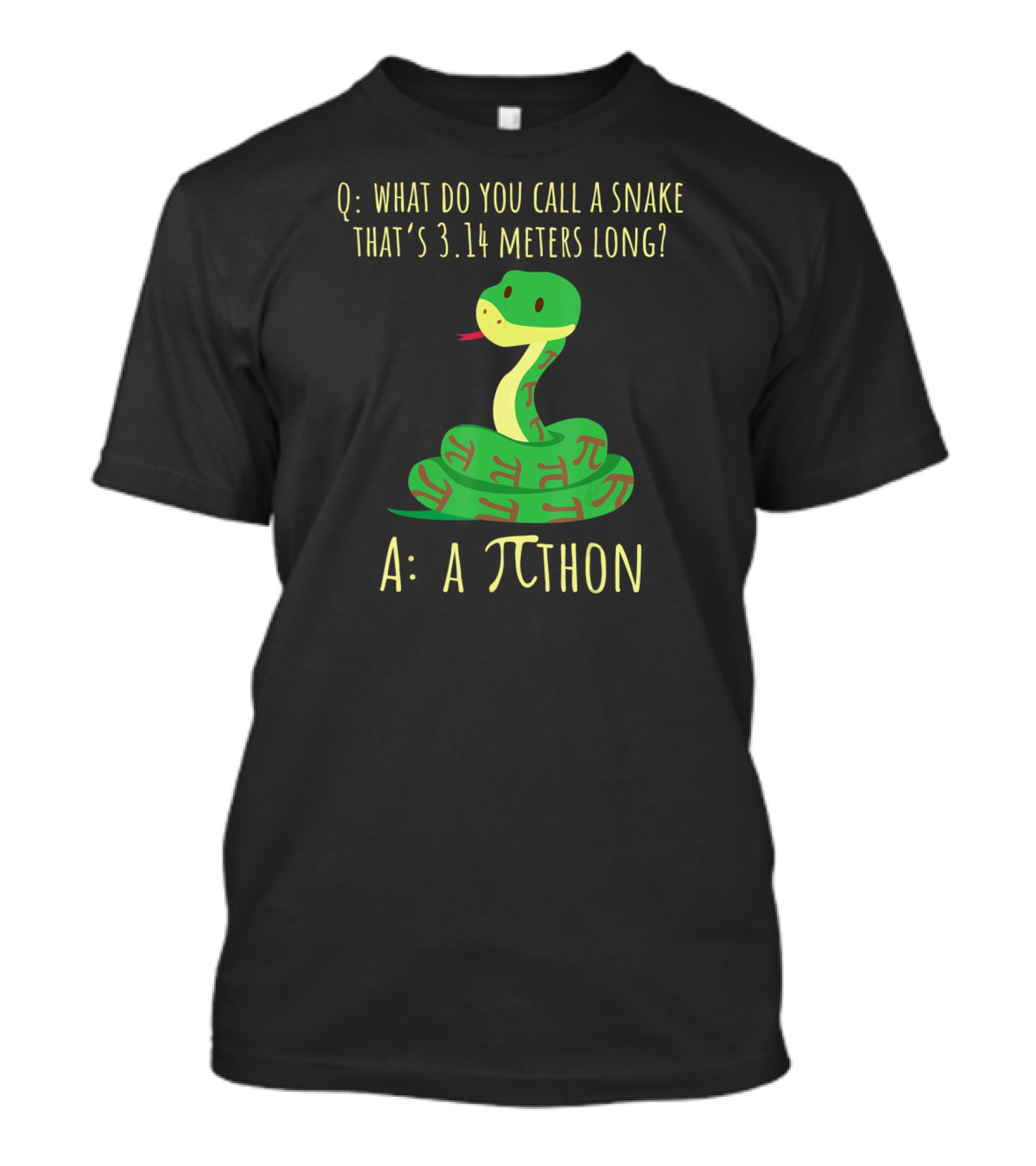 What Do You Call A Snake That's 3.14 Meters Long A Pi-thon Python Pithon Pi Math Teacher Pi Day T-Shirt