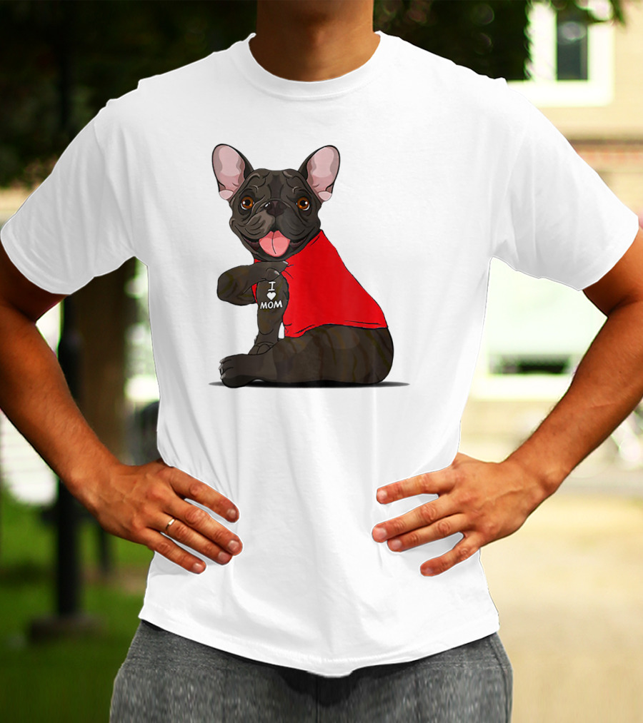 French Bulldog I Love Mom Tattooed In Red T-Shirt