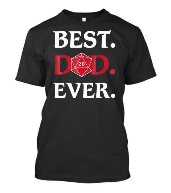 Best Dad Ever DnD 20 Sided Dice Role T-Shirt