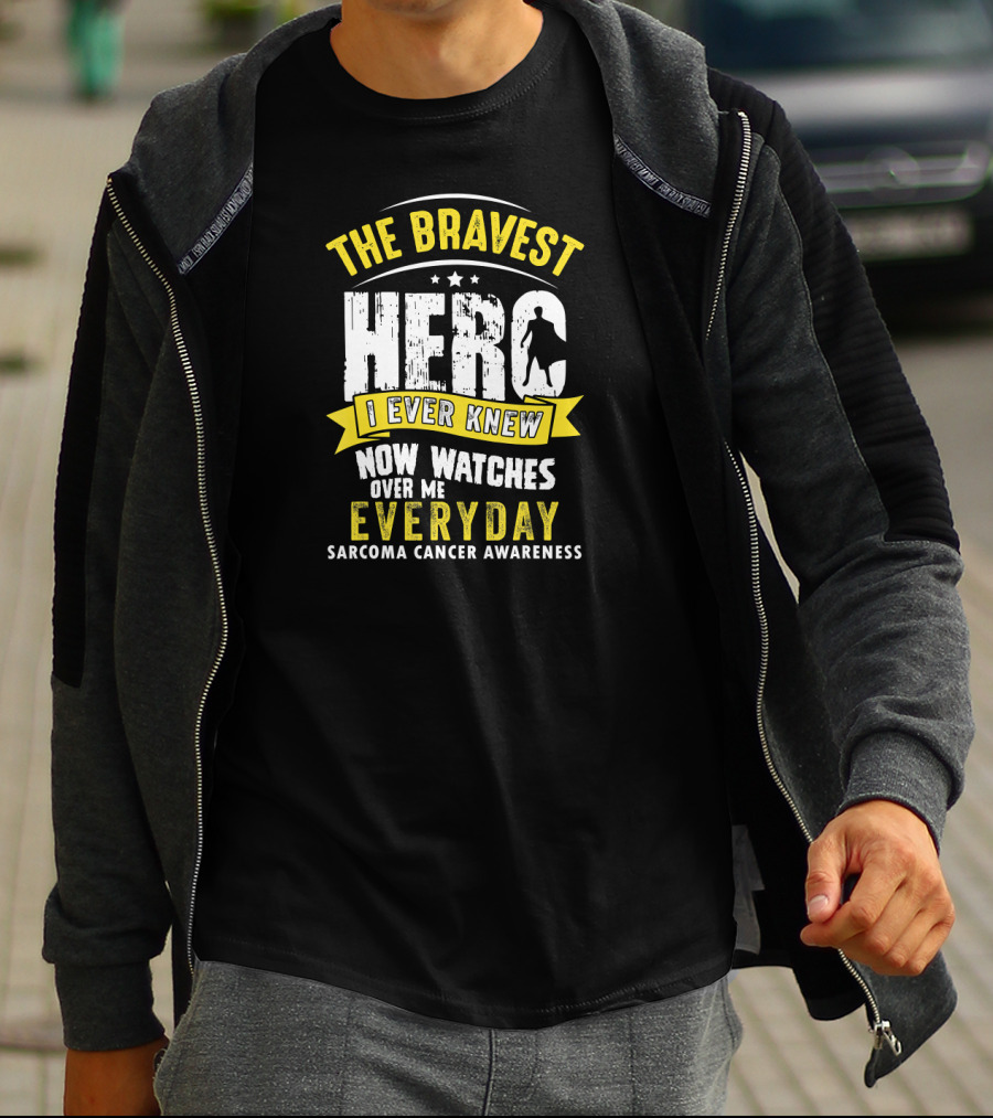 The Bravest Hero I Ever Knew Now Watches Over Me Everyday Sarcoma Cancer Awareness T-Shirt