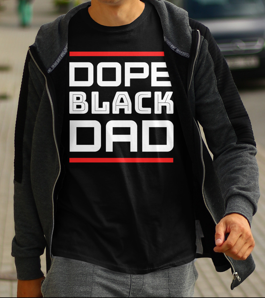DOPE BLACK DAD T-Shirt