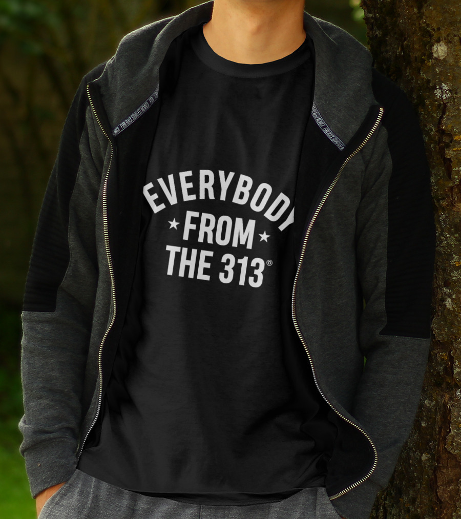 EVERYBODY FROM THE 313 T-Shirt