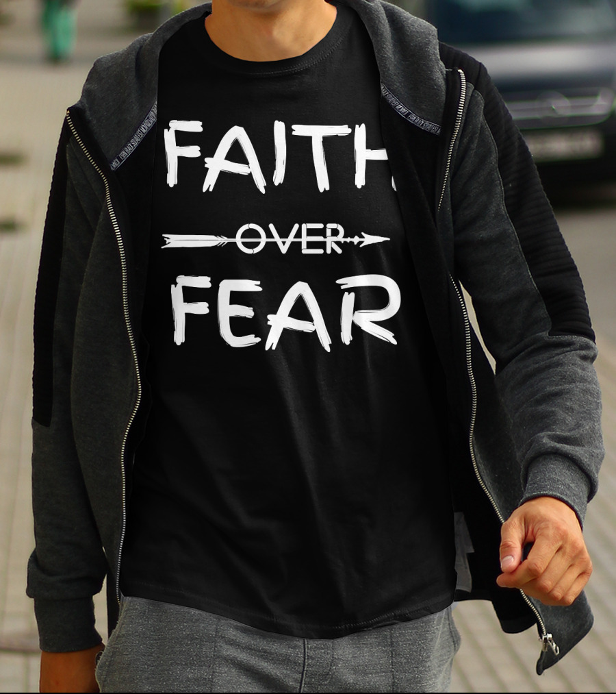 FAITH OVER FEAR Arrow Typography Inspirational Motivational T-Shirt